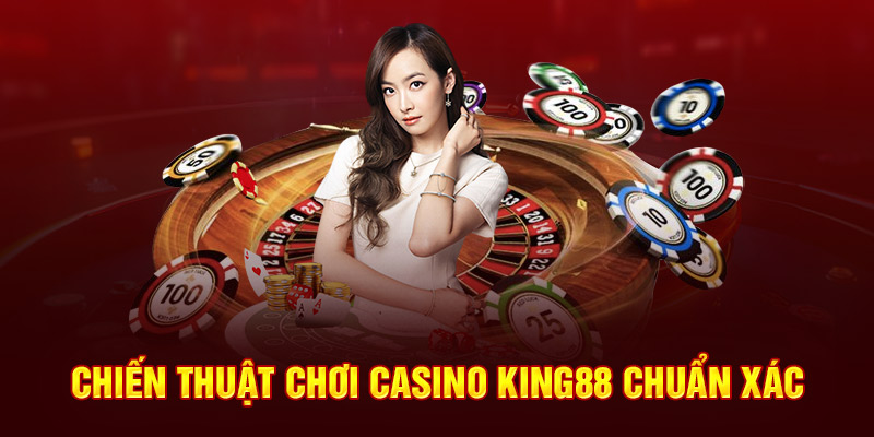 chien-thuat-choi-casino-king88-chuan-xac