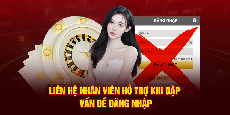 lien-he-nhan-vien-ho-tro-khi-gap-van-de-dang-nhap