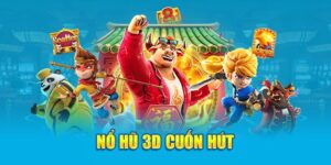 Nổ hũ 3D cuốn hút