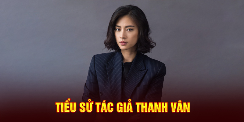 tieu-su-tac-gia-thanh-van